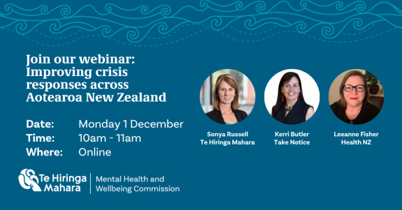 Blue background with text on the left. Join our webinar improving crisis responses across Aotearoa on Monday 1 December 10am to 11am online. Images of panelists Sonya Russell, Kerri Butler and Leeanne Fisher